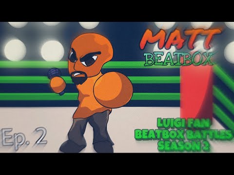 Matt Beatbox Solo - Luigi Fan Beatbox Battles Season 2