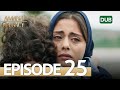 Amanat (Legacy) - Episode 25 | Urdu Dubbed | Season 1 [ترک ٹی وی سیریز اردو میں ڈب]