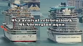 cruise ships MV Carnival celebration & MV Norwegian aqua leaving Miami