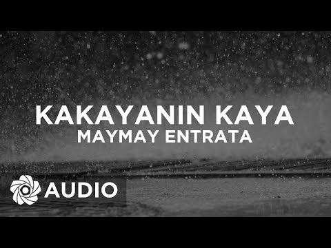 Maymay Entrata - Kakayanin Kaya (Audio)🎵