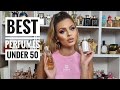 SMELL EXPENSIVE ON A BUDGET Best Perfumes Under 50