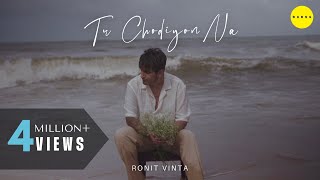 Tu Chodiyon Na (Official Lyrical Video) - @RonitVi
