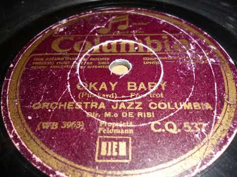 Orchestra Jazz Columbia, Dir  M.o de Risi, Okay Baby, Milano, Italia, 1931