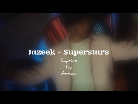 Jazeek - Superstars [Lyrics by Arnau]