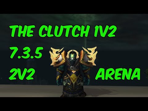 CLUTCH 1V2 - Windwalker Monk 2v2 Arena PvP - WoW Legion