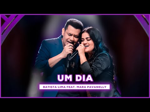 Batista Lima feat. Mara Pavanelly - Um dia (Acústico)