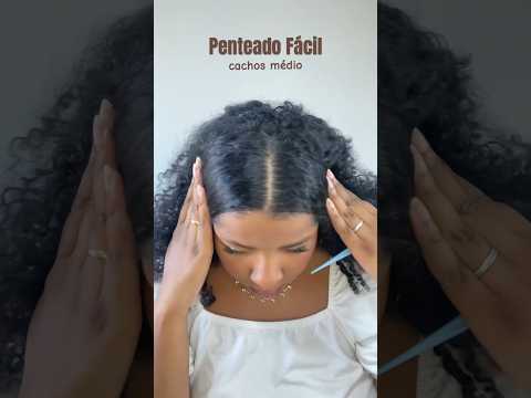 Penteado muito fácil cabelo cacheado/crespo médio