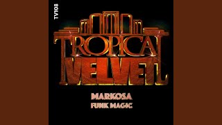 Markosa - Funk Magic (Original Mix) video