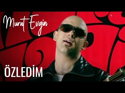 Özledim - Murat Evgin