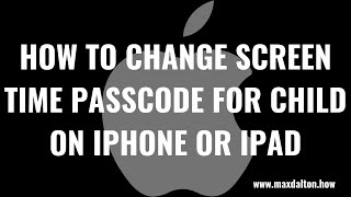 How to Change Screen Time Passcode for Child on iPhone or iPad