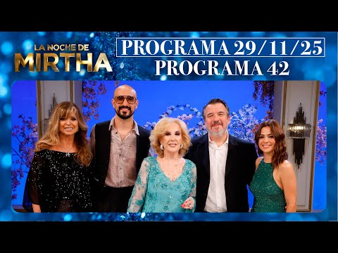 LA NOCHE DE MIRTHA - Programa 29/11/25 - PROGRAMA 42 - TEMPORADA 2025