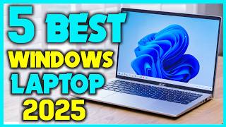 ✅Top 5 Best Windows Laptop Review - The Best Laptops to Buy in 2025