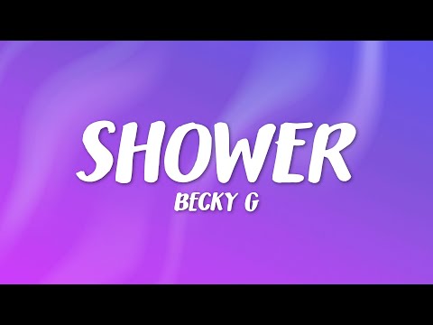 Becky G - Shower (You light me up inside)