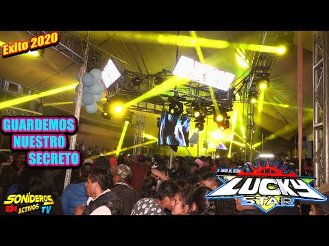 🔴😎((GUARDEMOS NUESTRO SECRETO)) EXITO SONIDO LUCKY STAR 2020 ZARAGOZA HUAMANTLA TLAXCALA