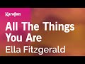 All The Things You Are - Ella Fitzgerald | Karaoke Version | KaraFun