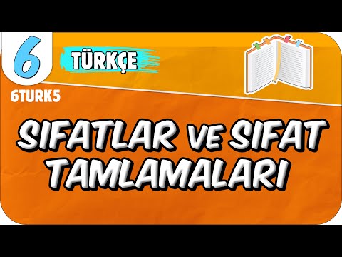 Sıfatlar ve Sıfat Tamlamaları 📙 6TURK5 #2025
