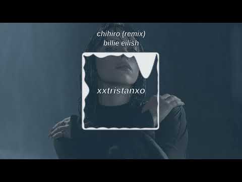chihiro - billie eilish ( remix) のサムネイル