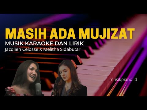 Jacqlien Celosse X Melitha Sidabutar - Masih Ada Mujizat - Musik Karaoke dan Lirik