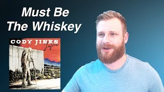 Cody Jinks - Must Be The Whiskey | Reaction