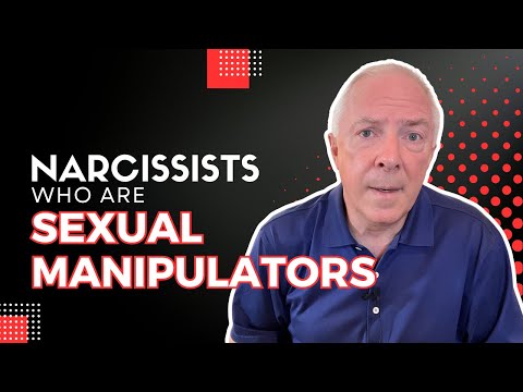 Narcissists Who Are Sexual Manipulators