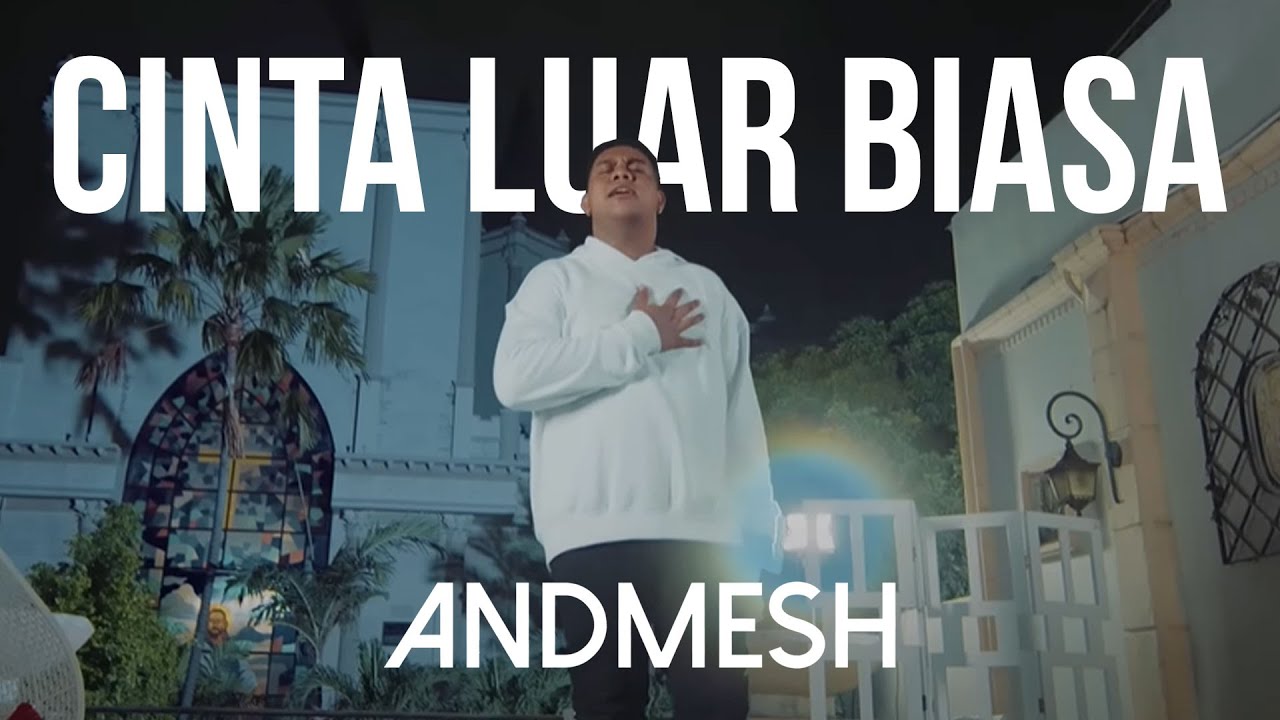  Cinta Luar Biasa by Andmesh Kamaleng from Indonesia Popnable