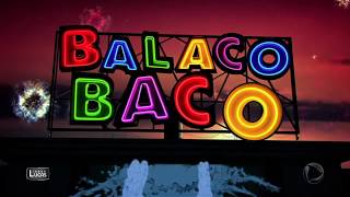 Abertura Balacobaco (2012)