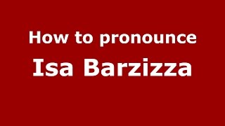 How to pronounce Isa Barzizza