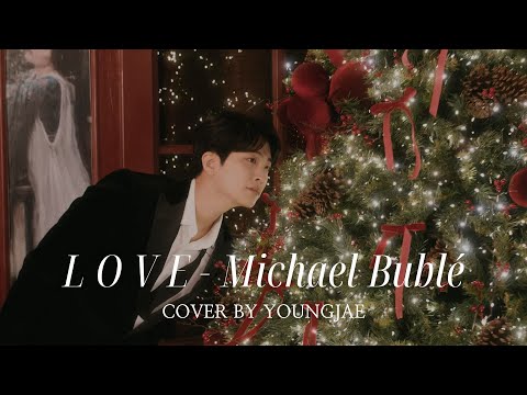 [Special Clip] 'L.O.V.E - Michael Bubl&eacute; Cover by 영재 (YOUNGJAE)