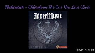 Flickerstick - Chloroform The One You Love (Live)