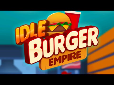 Idle Burger Empire Tycoon—Game Gameplay Video - YouTube