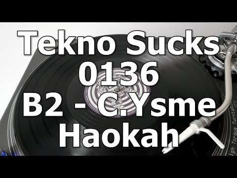 Tekno Sucks 0136 - B2 - C.Ysme - Haokah