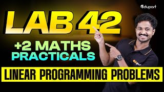 Plus Two Maths Practical Lab 42 | Linear Programming Problems | Eduport Plus Two