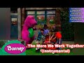 Barney The More We Work Together Instrumental