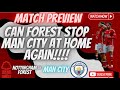 Forest Stop Man City Being Champions?? | Nottingham Forest vs Manchester City preview FT @Its-LB