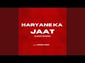 Haryane Ka Jaat Slowed Reverbed