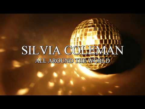 Silvia Coleman - All Around The World - HQ