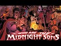 History And Origin Of Marvel S MIDNIGHT SONS