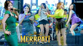 Download lagu 🔴🔴 SPECIAL GUESTAR '' TIARA AMORA '' AJENG FEBRIA '' CANTIKA NUSWANTORO ''  MERRPATI MUSIC mp3