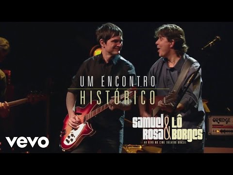 Samuel Rosa, Lô Borges - Teaser