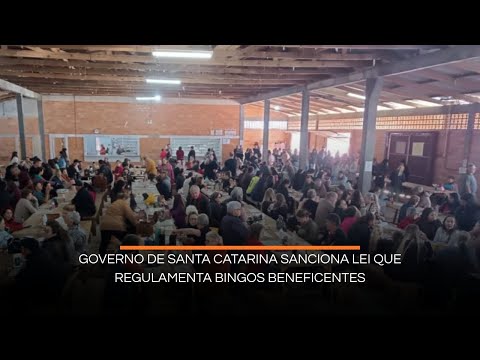 Governo de Santa Catarina sanciona lei que regulamenta bingos beneficentes
