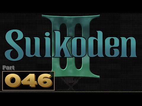 Let's Play: Suikoden 3 - Part 46