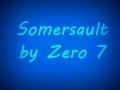 SOMERSAULT - ZERO 7 LYRICS