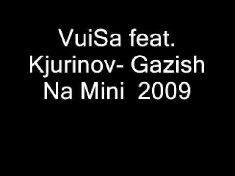 VuiSa feat. Kjurinov-Gazish Na Mini