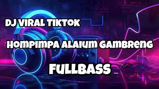 Download lagu DJ HOMPIMPA ALAIUM GAMBRENG VIRAL TIKTOK‼️Ali Remixer X Adit Sparky  Nwrmxxx FULBBASS mp3