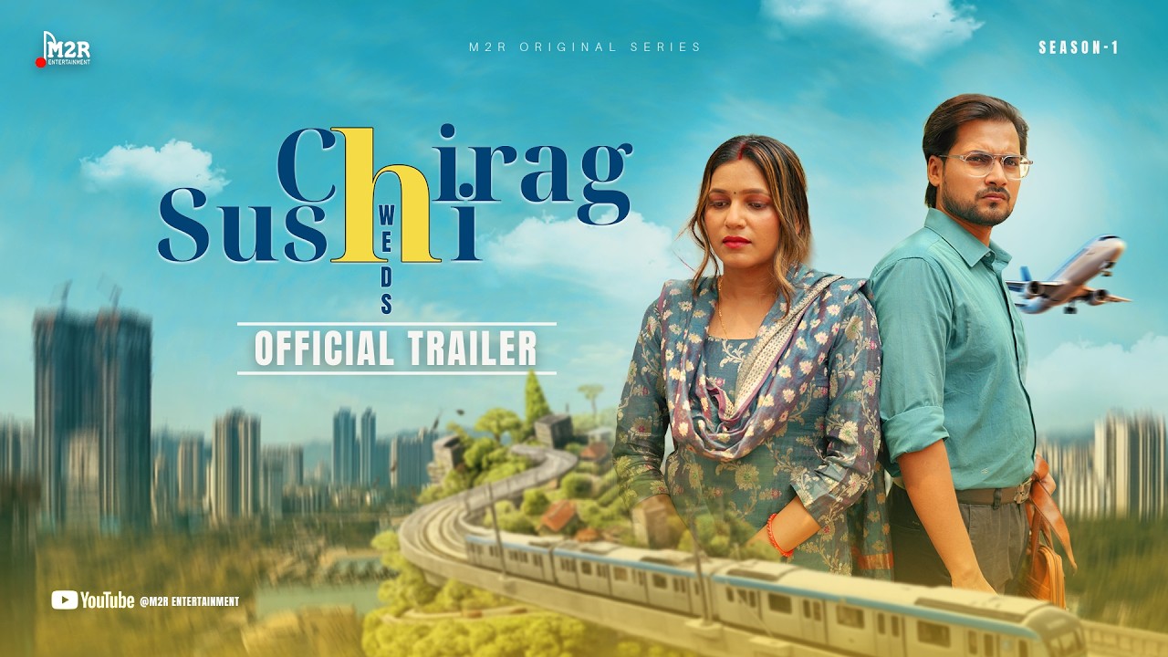 Chirag Weds Sushi | OFFICIAL TRAILER | Web Series | M2R Entertainment