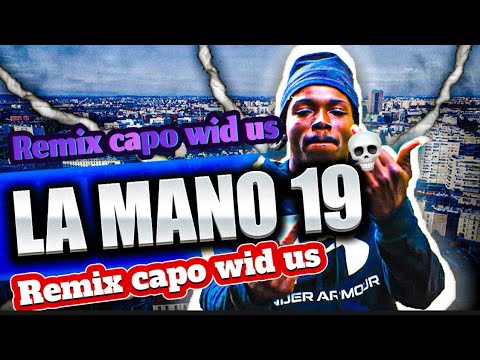 La Mano - remix capo wid us 🇺🇸