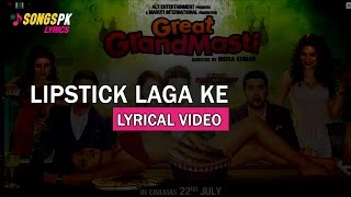 Lipstick Laga Ke Lyrics ( Lyrics Video ) - Great Grand Masti | Shaan &amp; Payal Dev