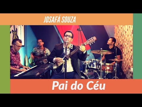 Pai Do Céu - Josafá Souza