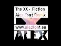 The XX - Fiction (Alex Font Remix) 