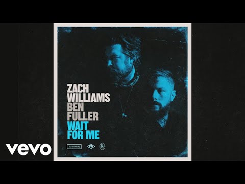 Zach Williams, Ben Fuller - Wait For Me (Official Audio)